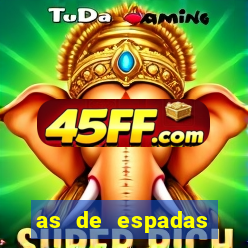 as de espadas tarot conselho